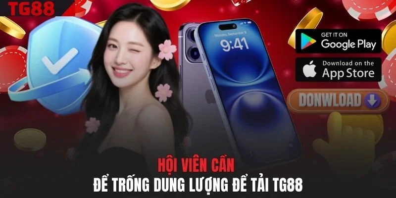 Hội viên cần để trống dung lượng để tải TG88