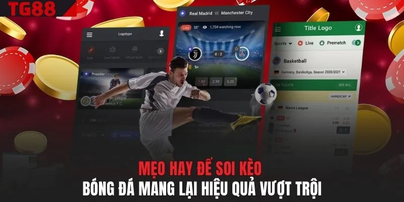 Mẹo hay để soi kèo bóng đá mang lại hiệu quả vượt trội
