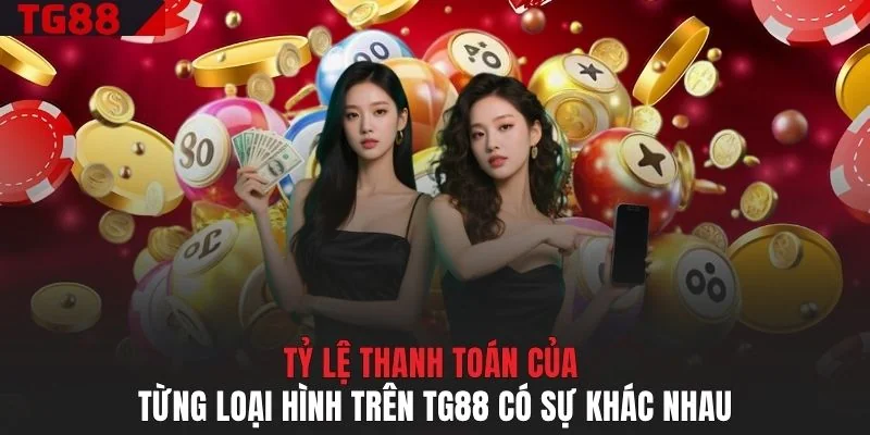 Tỷ lệ thanh toán của từng loại hình trên TG88 có sự khác nhau
