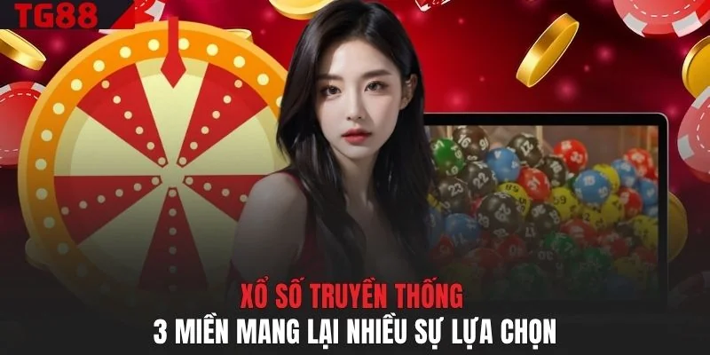 Xổ số truyền thống 3 miền mang lại nhiều sự lựa chọn